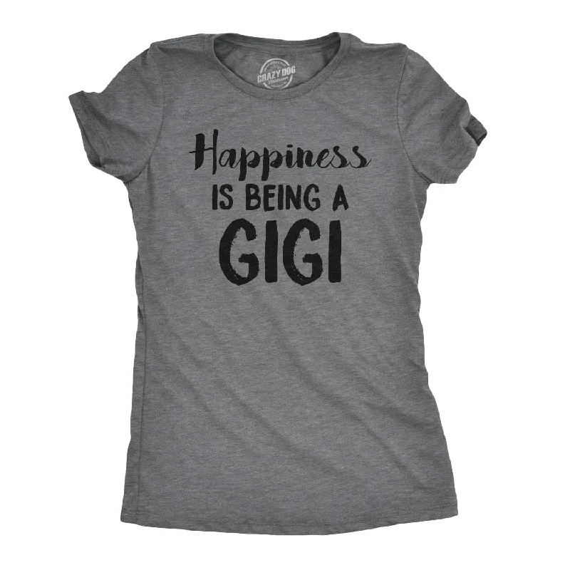 Happiness Is Being A Gigi Women's T Shirt