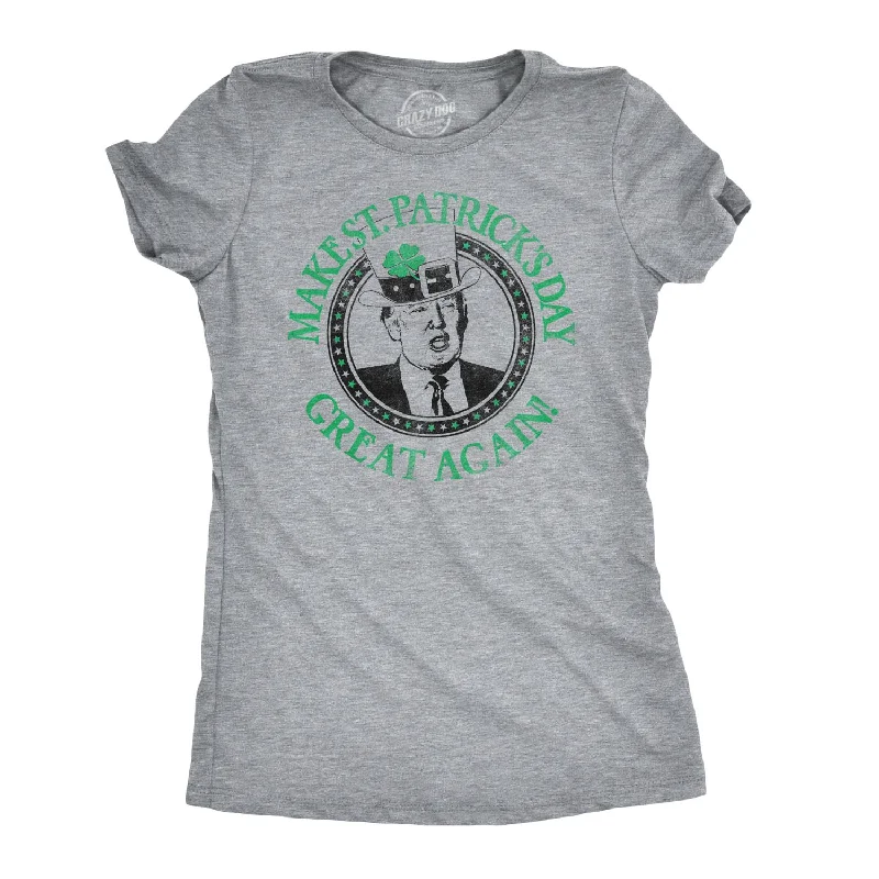 Make St. Patrick’s Day Great Again Women's T Shirt