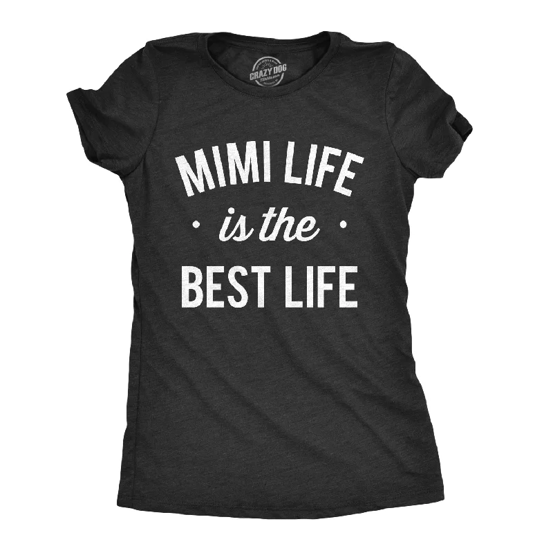 Mimi Life Is The Best Life Women's T Shirt